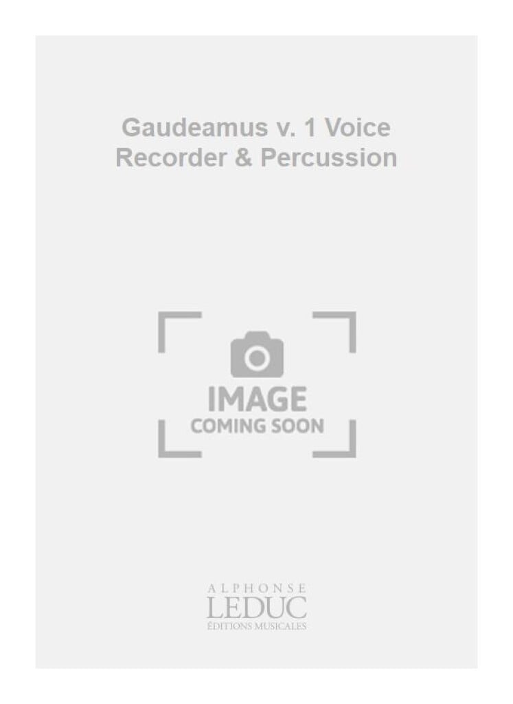 Gaudeamus v. 1 Voice Recorder & Percussion